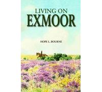 Hope L. Bourne Living on Exmoor (Copertina rigida)