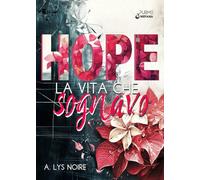 HOPE: La vita che sognavo (Collana Nirvana - PubMe)