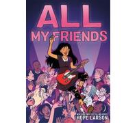 Hope Larson All My Friends (Tascabile) Eagle Rock Series