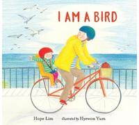 Hope Lim I Am a Bird (Copertina rigida)