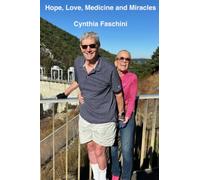 Hope, Love, Medicine and Miracles