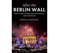Hope M. Harrison After the Berlin Wall (Tascabile)