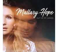 Mallary Hope Mallary Hope - Out Of My Hands (CD)
