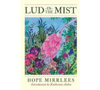 Hope Mirrlees Lud-In-The-Mist (Tascabile) Herald Classics
