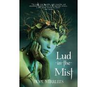 Hope Mirrlees Lud-in-the-Mist (Warbler Classics Annotated Edition) (Tascabile)