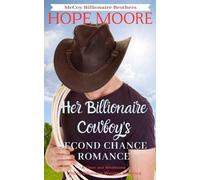 Hope Moore Her Billionaire Cowboy's Second Chance Romance (Tascabile)