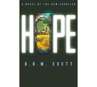 Hope: Novels of the New Frontier, Book II