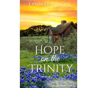 Hope on the Trinity: Trinity River Series, Post Civil War Lanterns Still Burn: 3