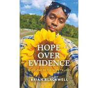 Hope Over Evidence: Book One Of The Hope Trilogy