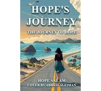HOPE’S JOURNEY:: The Journey Of Hope Through My Eyes