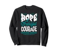 Hope Strength Courage - Nastro Color Foglia di tè per Cancro cervicale Felpa