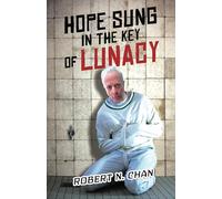 Hope Sung In The Key Of Lunacy