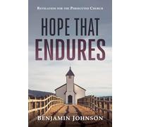 Hope That Endures: Revelation for the Persecuted Church