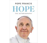 Papa Francesco (Jorge Mario Bergoglio) e Carlo Musso – Hope: L'autobiografia – Copertina rigida