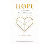 HOPE: The Heart of Personal Excellence: A Framework for Transformation Rooted in Islamic Wisdom