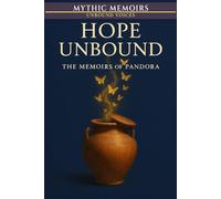Hope Unbound: The Memoirs of Pandora