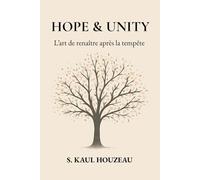 Hope & Unity: L’art de renaître après la tempête