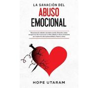 Hope Utaram Hope Utaram La Sanación del Abuso Emocional (Tascabile)