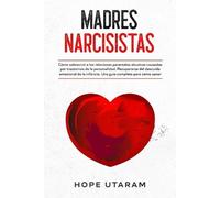 Hope Utaram Madres Narcisistas (Tascabile)