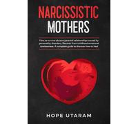 Hope Utaram Narcissistic Mothers (Tascabile)