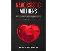 Hope Utaram Narcissistic Mothers (Tascabile)
