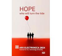Hope: Who Will Turn the Tide Ars Electronica 2024