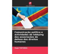 Hope Yafunga Comunicação política e actividades de lobbying das asso (Tascabile)