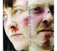 Hope Your Wounds Heal - Tells (Audio cd)