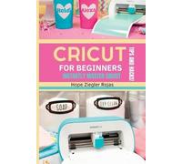 Hope Ziegler Rojas Priscilla Maker CRICUT for Beginners (Tascabile)