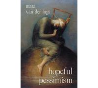 Mara van der Lugt – Hopeful Pessimism – Copertina rigida