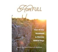HopeFULL: Your 30-Day Devotional to Discover Biblical Hope (Black and White) - N