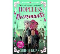 Hopeless Necromantic: A debut romantic fantasy that's good enough to raise the dead . . .