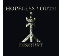 Hopeless Youth - Disgust