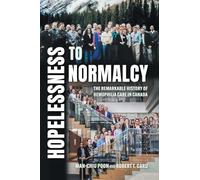 Hopelessness to Normalcy: The Remarkable History of Hemophilia Care in Canada