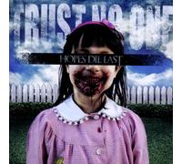 Hopes Die Last - Trust No One