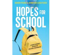 Hopes for School: A Student’s Experience and Ideas for Educational Transformation