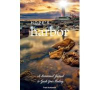 Hope's Harbor: A Devotional Journal to Guide Your Healing