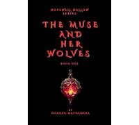 HOPEWELL HALLOW SERIES: THE MUSE AND HER WOLVES: 1
