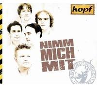 Hopf - Nimm Mich mit