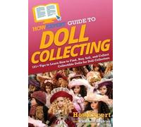 Hopkins Howexpert HowExpert Guide to Doll Collecting (Tascabile)