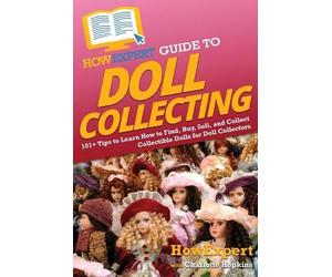 Hopkins Howexpert HowExpert Guide to Doll Collecting (Tascabile)