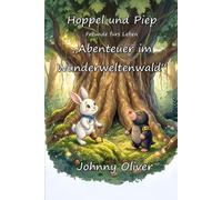 Hoppel & Piep - Freunde fürs Leben: Abenteuer im Wunderweltenwald