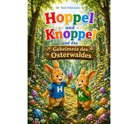 Hoppel und Knoppel und das Geheimnis des Osterwaldes