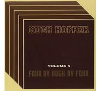Hopper, Hugh - Volume Four: Four By Four By Hu