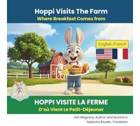 Hoppi Visits The Farm (English-French Edition): Where Food Comes From