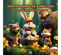 Hopping Down The Bunny Trail: A Easter coloring Adventure