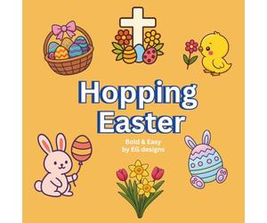 Hopping Easter: Colouring Book: Bunnies, Chicks, Eggs, Sheep, Flowers and More - A Cute Colouring Adventure for ALL By EG