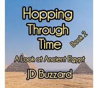 Hopping Through Time: A Look at Ancient Egypt: Learning Lessons Through History Book 2