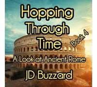 Hopping Through Time: A Look at Ancient Rome: Learning Lessons Through History Book 4
