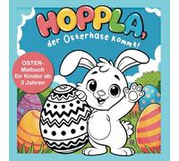 Hoppla, der Osterhase kommt!: Oster-Malbuch für Kinder ab 3 Jahren